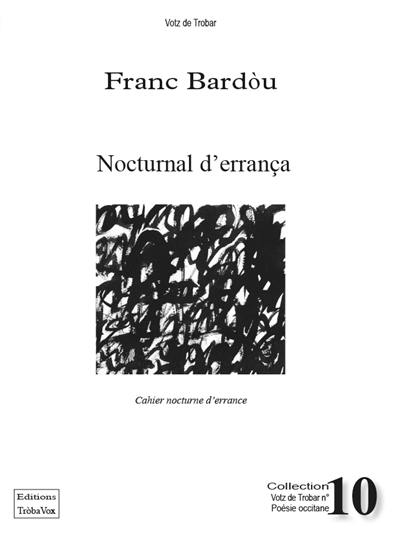 Nocturnal d'errança : poèmas 2007-2011. Cahier nocturne d'errance