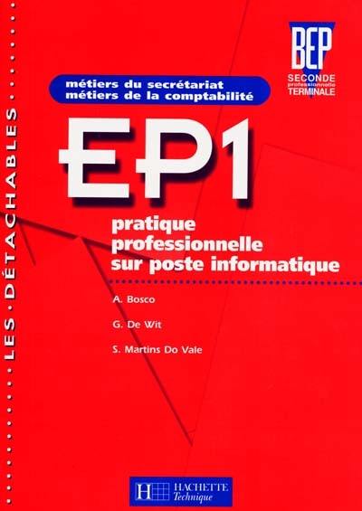 EP 1, pratique professionnelle sur poste informatique BEP