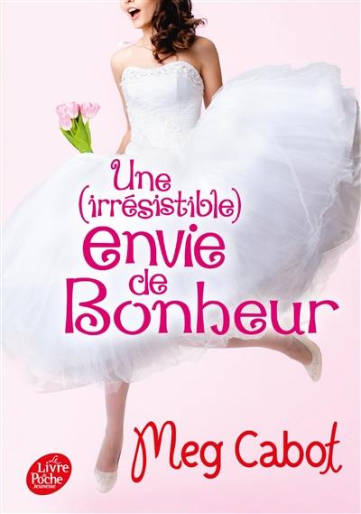 Une (irrésistible) envie de bonheur