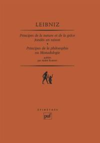 Principes de la nature et de la grâce fondés en raison. Principes de la philosophie ou Monadologie