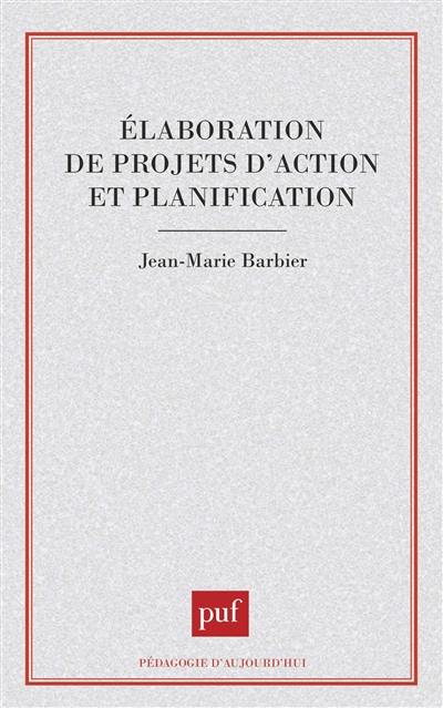 Elaboration de projets d'action et planification