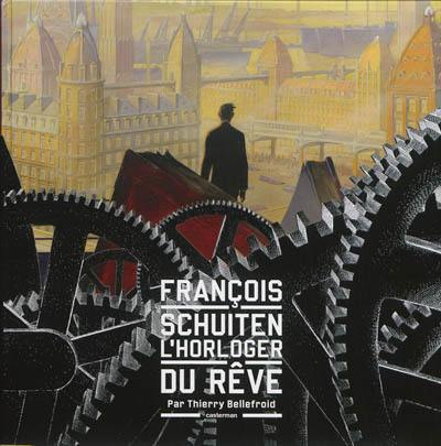 François Schuiten, l’horloger du rêve