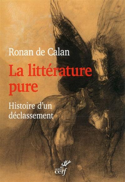 La littérature pure : histoire d'un déclassement