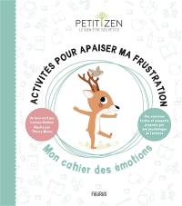 Activités pour apaiser ma frustration : mon cahier des émotions