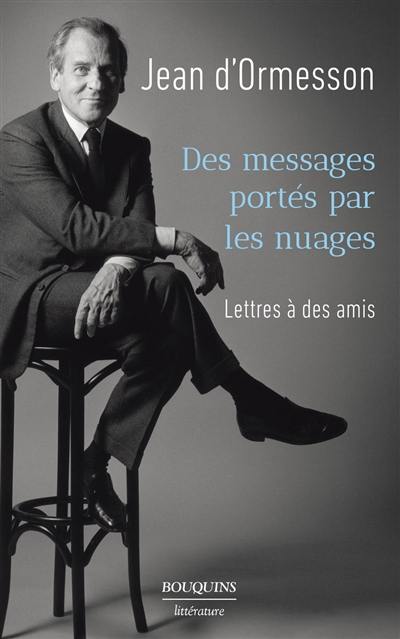 Des messages portés par les nuages : lettres à des amis