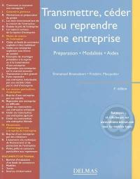 Transmettre, céder ou reprendre une entreprise : préparation, modalités, aides