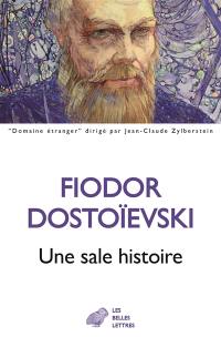 Nouvelles complètes. Vol. 1. Une sale histoire