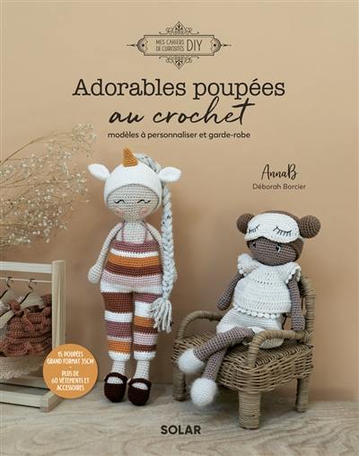 Adorables poupées au crochet : modèles à personnaliser et garde-robe