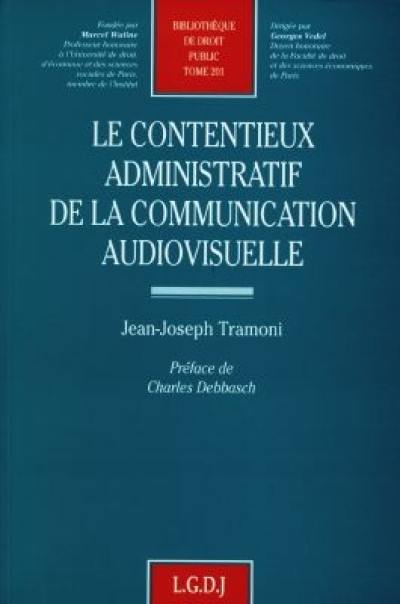 Le contentieux administratif de la communication audiovisuelle