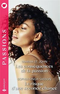 Les conséquences de la passion. Le risque d'une seconde chance