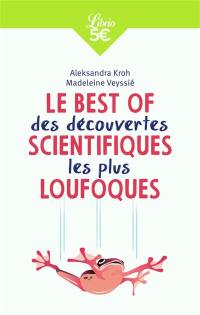 Le best of des découvertes scientifiques les plus loufoques