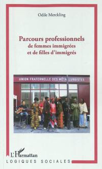 Parcours professionnels de femmes immigrées et de filles d'immigrés