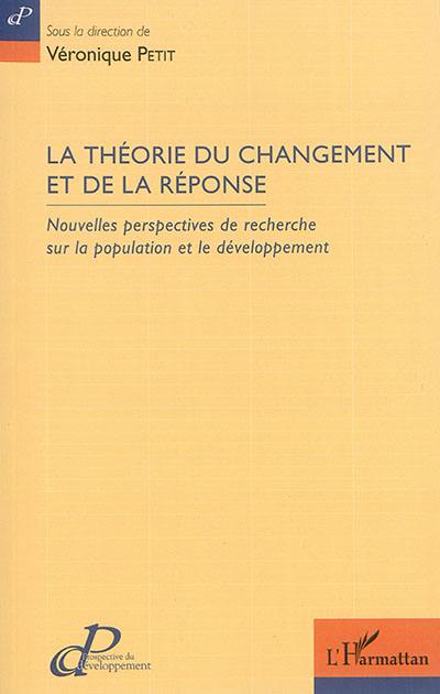 La théorie du changement et de la réponse : nouvelles perspectives de recherche sur la population et le développement