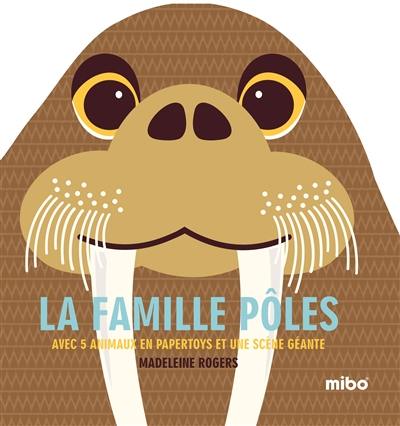 La famille pôles : avec 5 animaux en papertoys et une scène géante