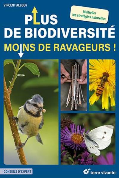 Plus de biodiversité, moins de ravageurs ! : multiplier les stratégies naturelles