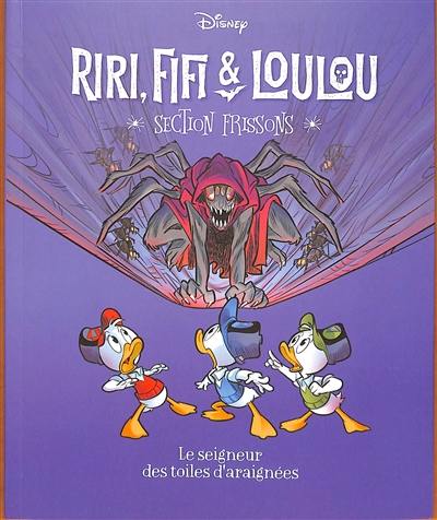 Riri, Fifi & Loulou : section frissons. Vol. 7. Le seigneur des toiles d'araignées