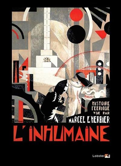 L'inhumaine : histoire féerique vue par Marcel L'Herbier