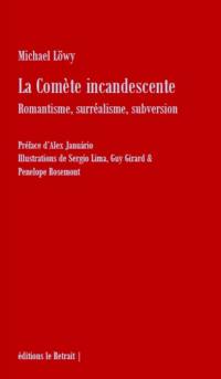 La comète incandescente : romantisme, surréalisme, subversion