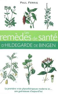 Les remèdes de santé d'Hildegarde de Bingen