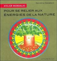 Pour se relier aux énergies de la nature