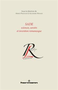 Sade : sciences, savoirs et invention romanesque