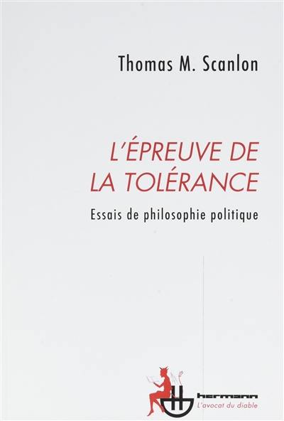 L'épreuve de la tolérance : essais de philosophie politique