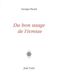 Du bon usage de l'ivresse