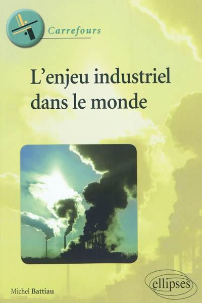 L'enjeu industriel dans le monde