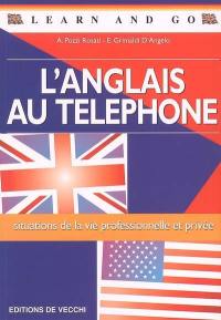 Learn and go : l'anglais au téléphone : situations de la vie professionnelle et privée