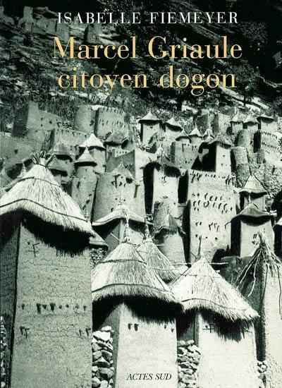 Marcel Griaule, citoyen dogon