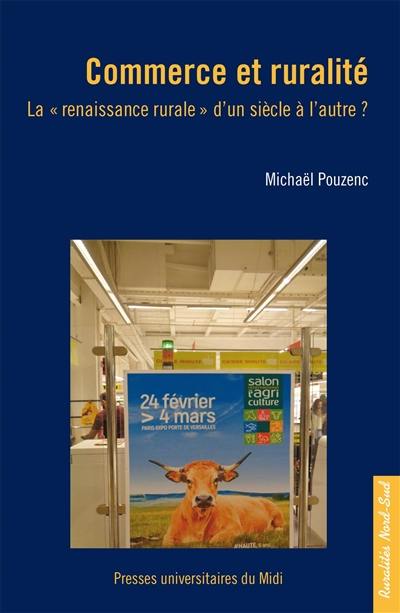 Commerce et ruralité : la "renaissance rurale" d'un siècle à l'autre ?