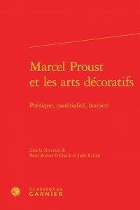 Marcel Proust et les arts décoratifs : poétique, matérialité, histoire