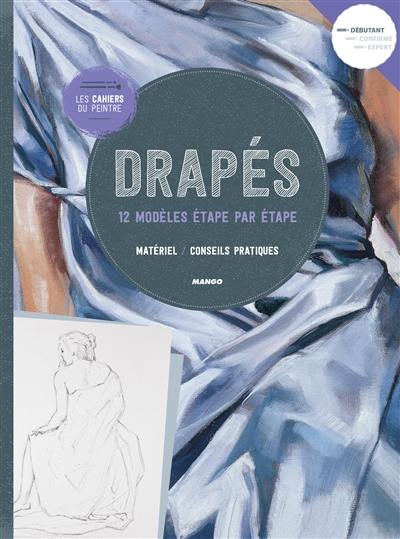 Drapés : 12 modèles étape par étape : matériel, conseils pratiques