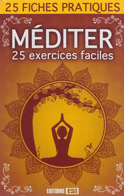 Méditer : 25 exercices faciles