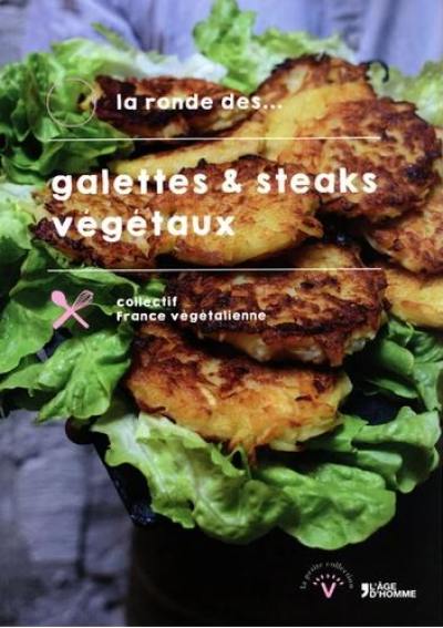 La ronde des.... Vol. 1. Galettes & steaks végétaux