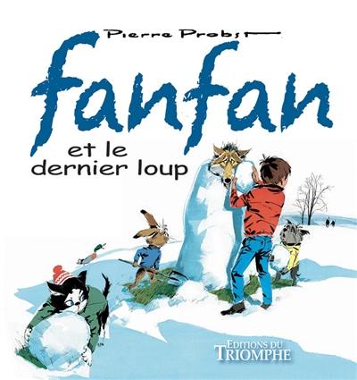 Les aventures de Fanfan. Vol. 3. Fanfan et le dernier loup