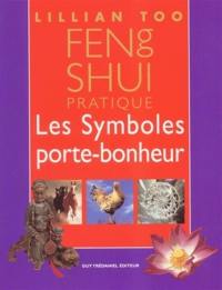 Feng shui pratique : les symboles porte-bonheur