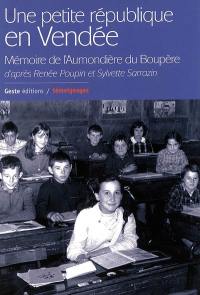 Une petite république en Vendée : mémoire de l'Aumondière du Boupère