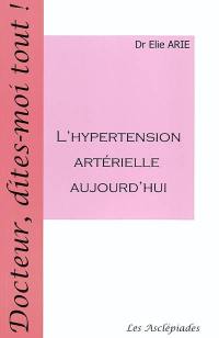 L'hypertension artérielle aujourd'hui