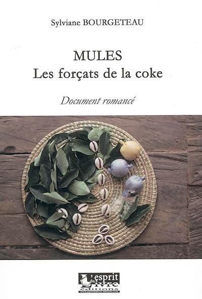 Mules, les forçats de la coke : document romancé