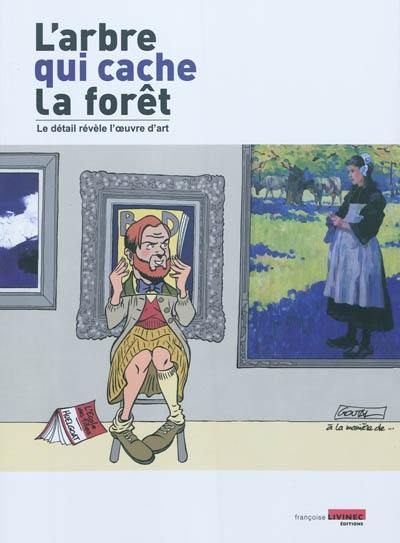 L'arbre qui cache la forêt : le détail révèle l'oeuvre d'art