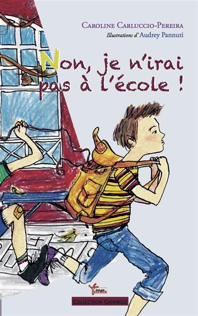 Non, je n'irai pas à l'école !