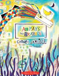 Au pays des dragons : carnet d'artiste