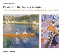 Paint with the Impressionists A Step by Step Guide (Paperback)