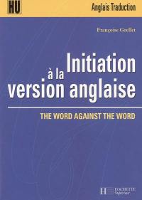 Initiation à la version anglaise : the word against the word