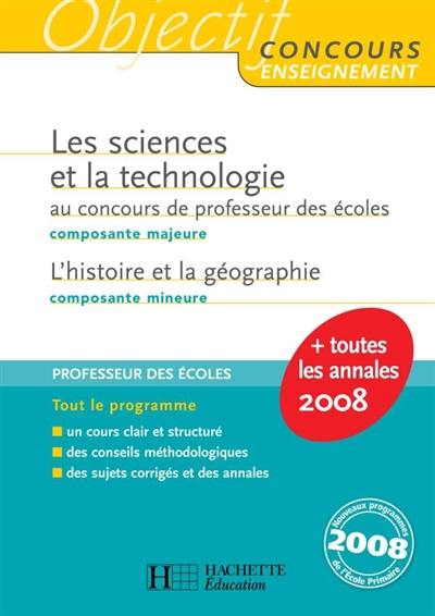 Les sciences et la technologie au concours de professeur des écoles, composante majeure : l'histoire et la géographie, composante mineure