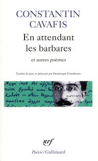 En attendant les Barbares : et autres poèmes