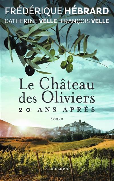 Le château des oliviers. 20 ans après : la belle Romaine