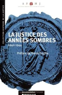 La justice des années sombres : 1940-1944