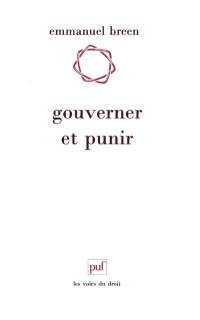 Gouverner et punir : le rôle de l'exécutif dans les procédures répressives